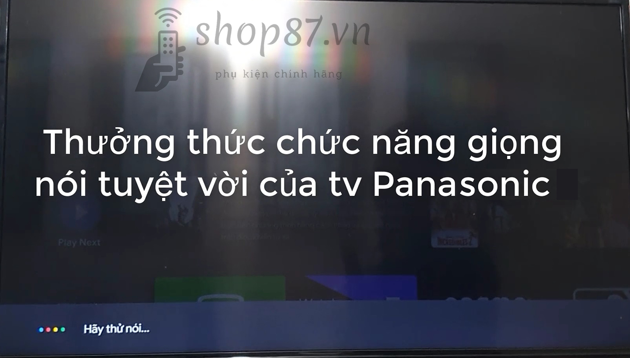 Cách kết nối để tìm kiếm giọng nói trên Android tv Panasonic 2018