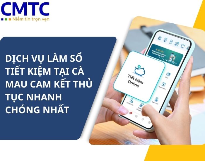 Dịch vụ làm sổ tiết kiệm tại Cà Mau