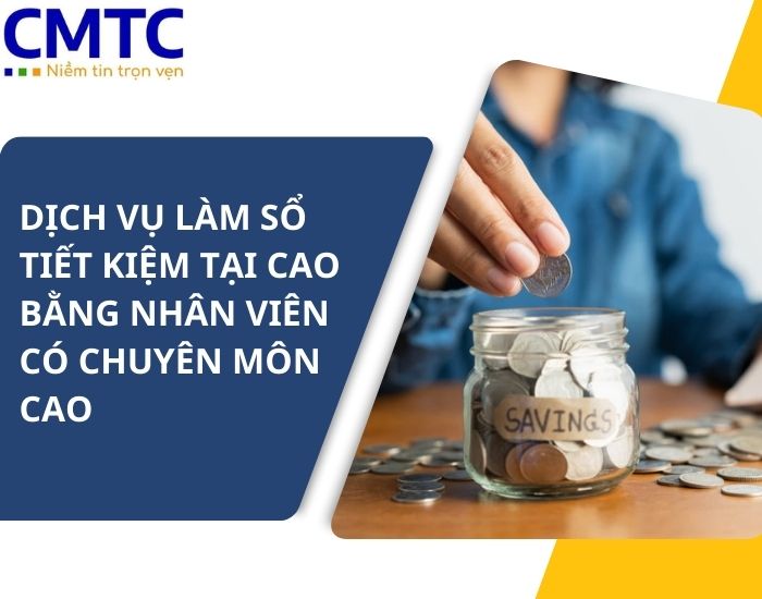 Dịch vụ làm sổ tiết kiệm tại Cao Bằng