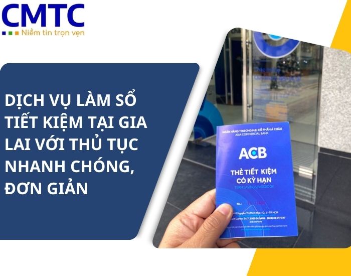 Dịch vụ làm sổ tiết kiệm tại Gia Lai