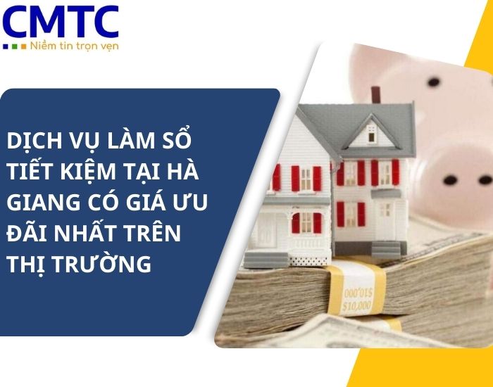 Dịch vụ làm sổ tiết kiệm tại Hà Giang