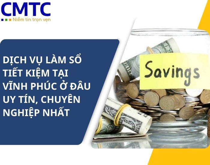 Dịch vụ làm sổ tiết kiệm tại Vĩnh Phúc