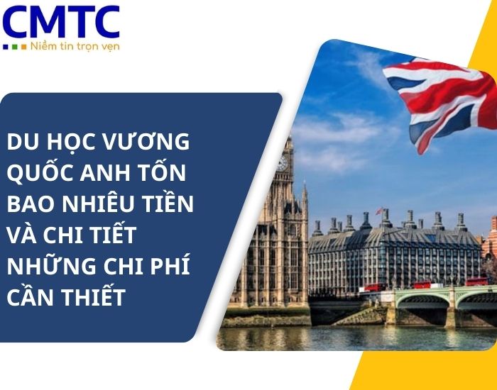 Du học Vương quốc Anh tốn bao nhiêu tiền