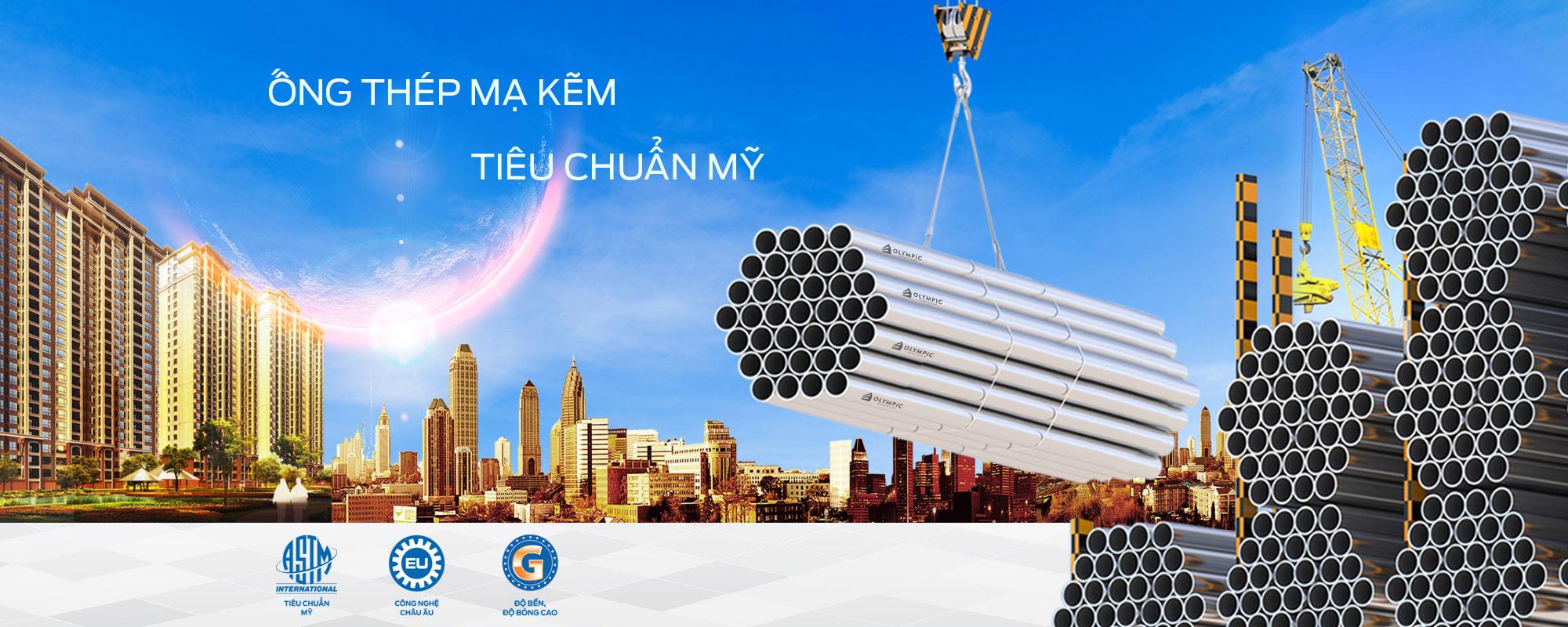 Thép ống mạ kẽm Olympic được đánh giá thuộc loại tốt nhất về chất lượng