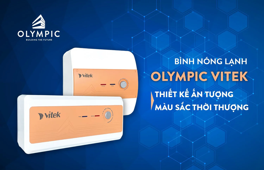 Bình nóng lạnh Olympic Vitek 15 lít, sản phẩm cao cấp tầm giá 3 triệu bạn không thể bỏ lỡ