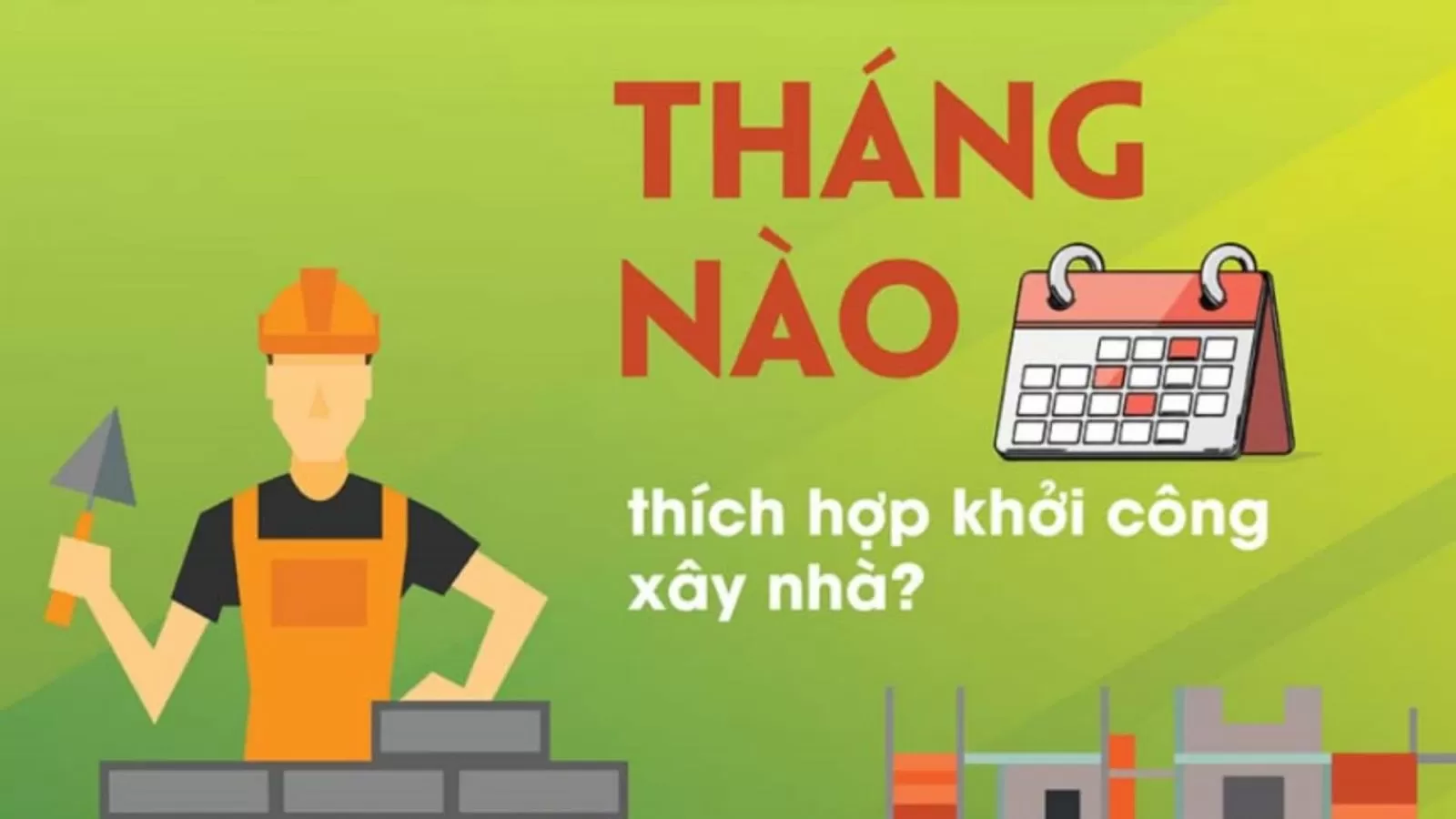 Lựa chọn thời gian xây dựng hợp lý