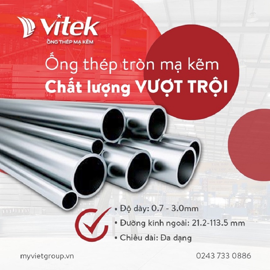 Ống thép Vitek có quy cách đa dạng, kích thước và hình dạng tiêu chuẩn, dễ dàng lắp đặt và kết nối với các phụ kiện khác trong hệ thống