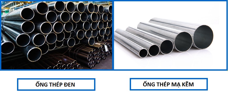 Phân theo quy cách có 2 loại là ống thép đen và ống thép mạ kẽm