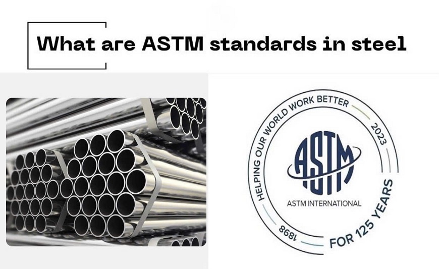 Tiêu chuẩn quốc tế Hoa Kỳ ASTM được chú trọng khi đánh giá ống thép chịu lực