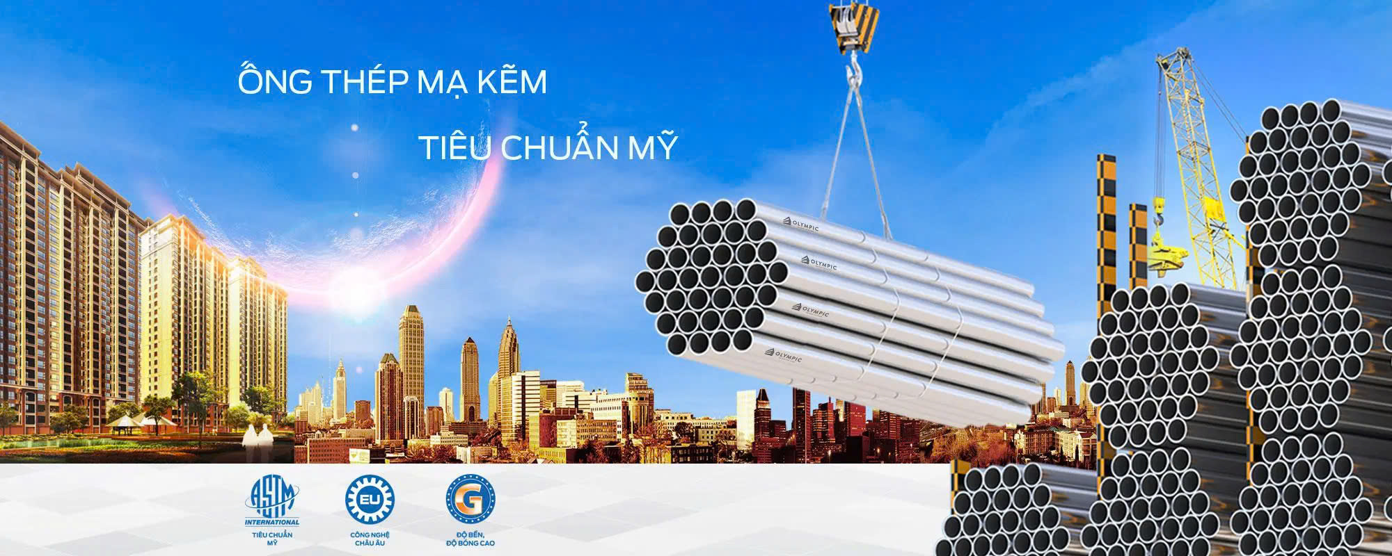 Ống thép mạ kẽm Olympic đáp ứng tiêu chuẩn Nhật Bản và tiêu chuẩn quốc tế Hoa Kỳ