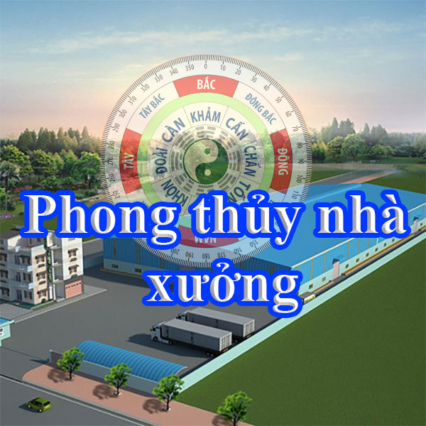 Các yếu tố phong thủy nhà xưởng liên quan mật thiết tới con đường kinh doanh và phát triển của doanh nghiệp