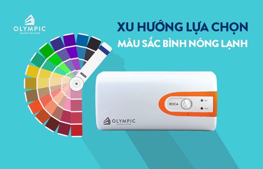 Chọn màu sắc bình nóng lạnh theo phong thủy