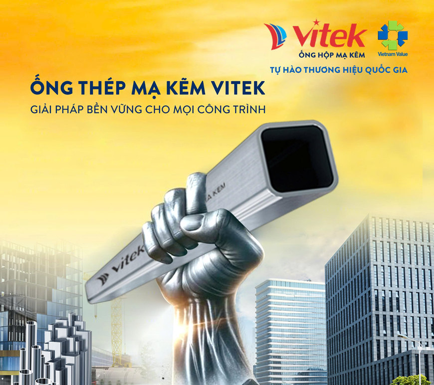 Thép hộp vuông Vitek tự hào đồng hành dựng xây công trình kết cấp thép vững bền