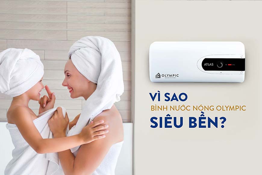 Bình nóng lạnh Olympic là lựa chọn tối ưu cho gia đình