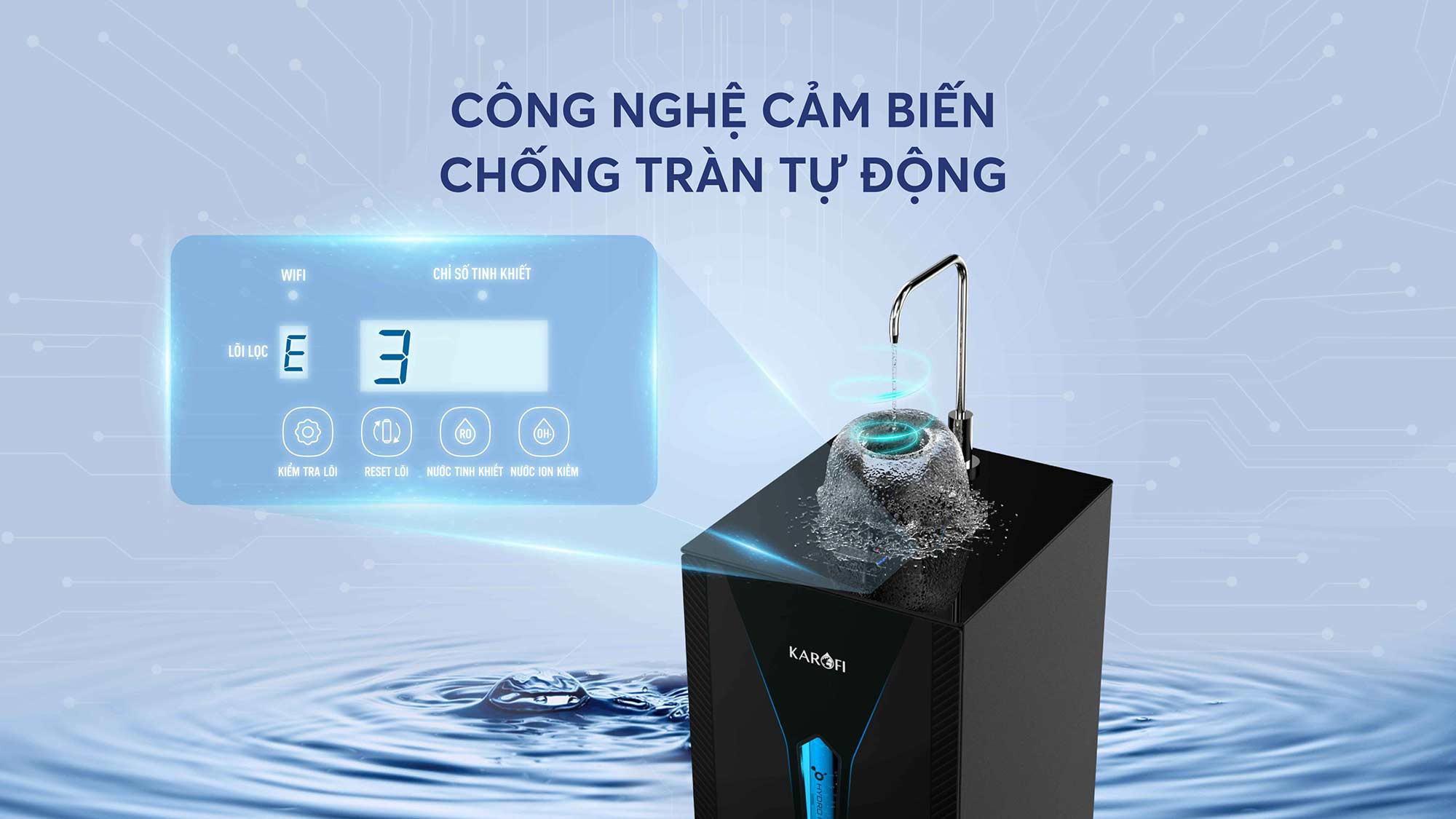 Công nghệ cảm biến chống tràn - An toàn cho cả gia đình trên KAE-S65