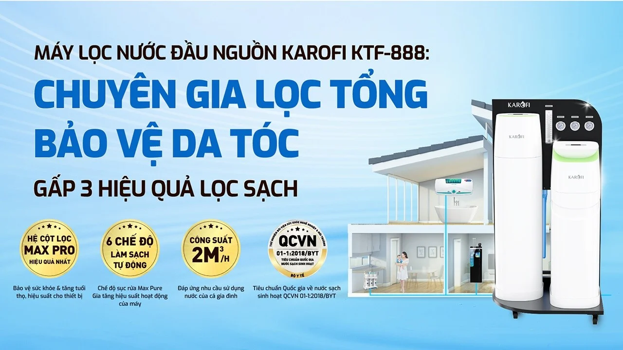 Giới thiệu lọc tổng trung tâm cao cấp Karofi KTF-888