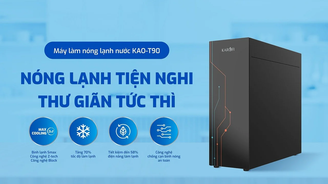 Tính năng nổi bật của máy làm nóng lạnh nước Karofi KAO-T90