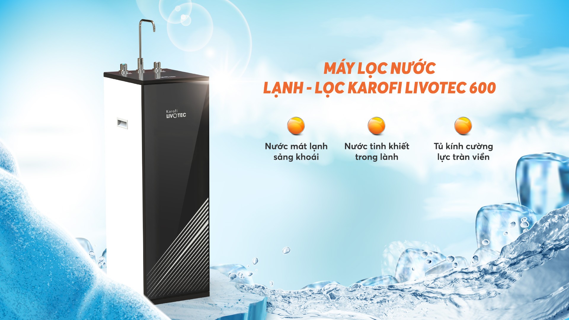 Giới thiệu về máy lọc nước lạnh nguội Karofi Livotec 600