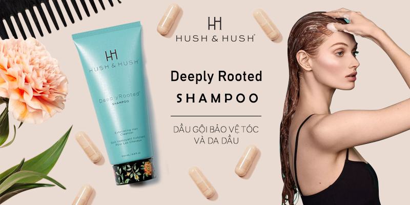 Dầu gội chống rụng tóc và kích thích mọc tóc Hush & Hush DeeplyRooted Shampoo