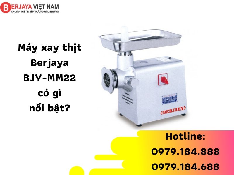 Máy xay thịt Berjaya BJY-MM22/S