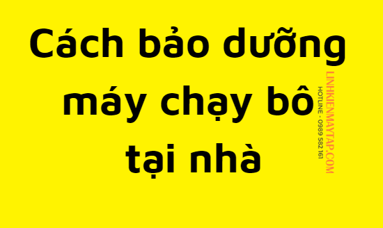 cách bảo dưỡng máy chạy bộ tại nhà