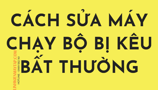 cách sửa máy chạy bộ bị kêu bất thường