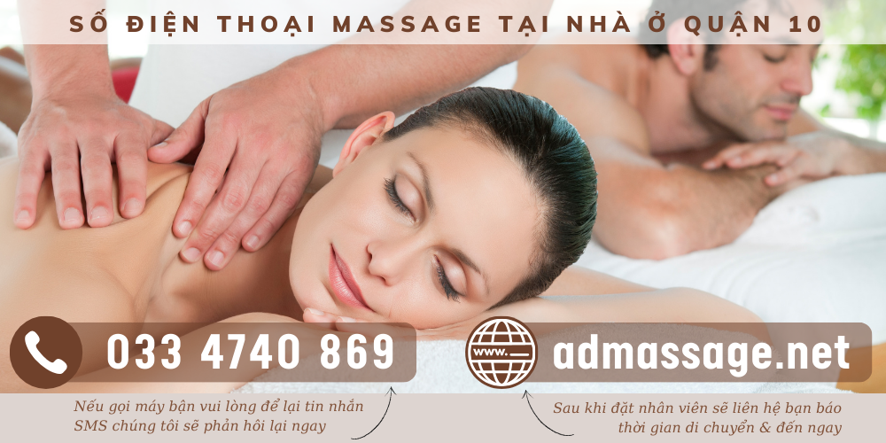 SỐ ĐIỆN THOẠI MASSAGE TẠI NHÀ Ở QUẬN 10