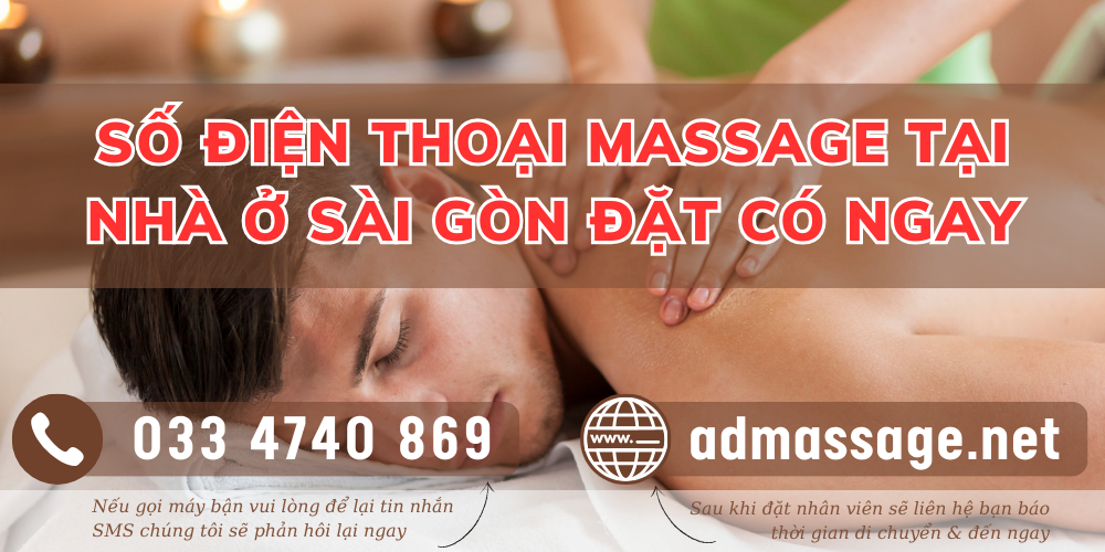 SỐ ĐIỆN THOẠI MASSAGE TẠI NHÀ Ở SÀI GÒN ĐẶT CÓ NGAY