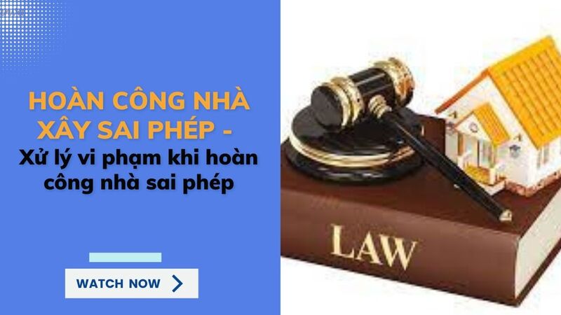 tại sao phải hoàn công nhà ở