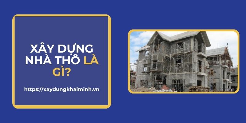 xây nhà phần thô