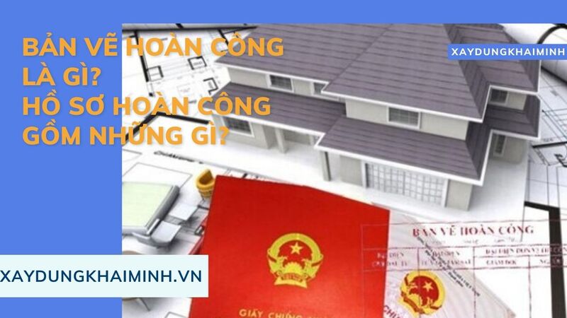 hồ sơ hoàn công là gì