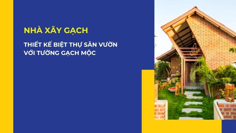 Biệt thự sân vườn với tường gạch mộc