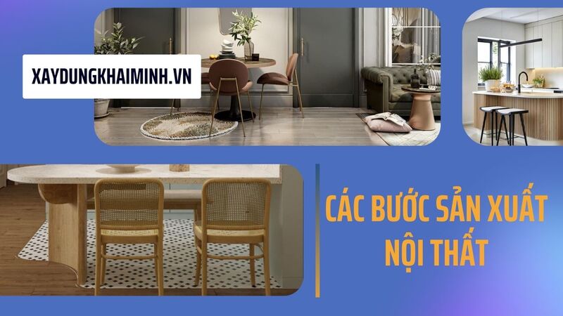 Các bước sản xuất nội thất