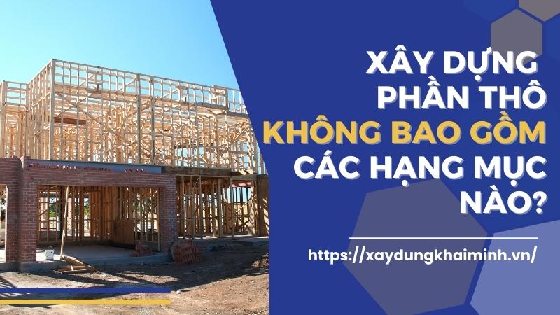 Báo giá xây dựng phần thô không bao gồm các hạng mục