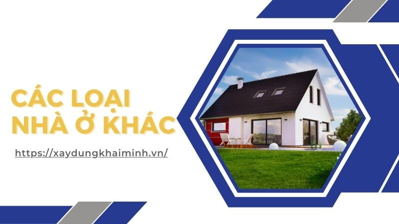 Các loại nhà ở phổ biến hiện nay