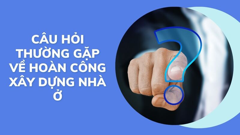 thủ tục hoàn công nhà riêng lẻ