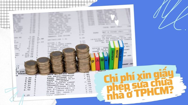 Chi phí xin giấy phép sửa chữa nhà ở TPHCM