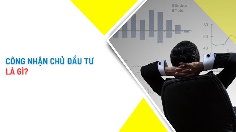 công nhận chủ đầu tư là gì