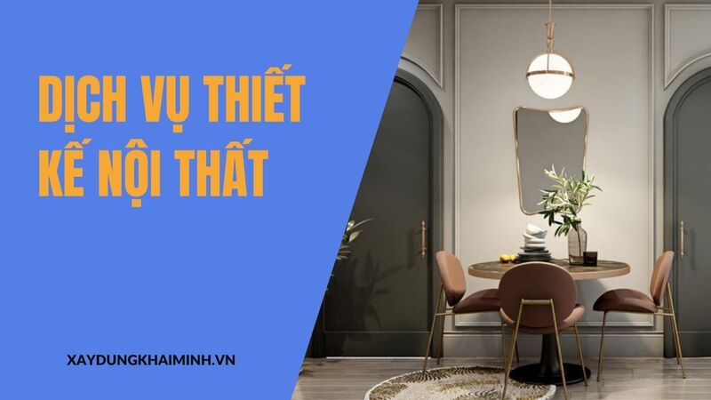 Dịch vụ thiết kế nội thất
