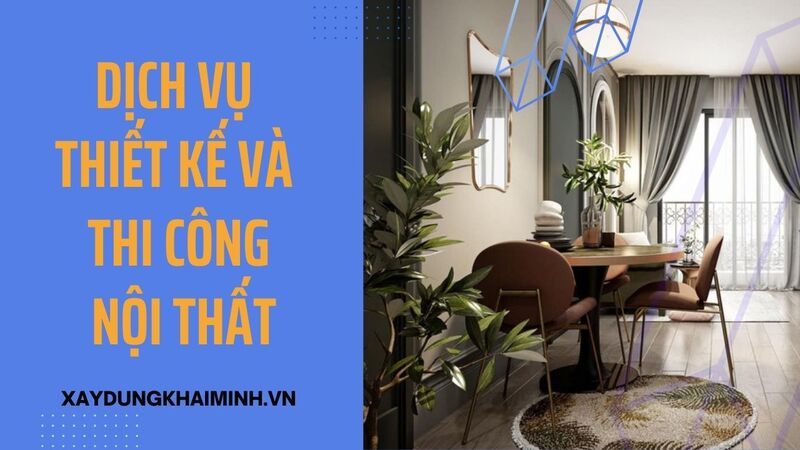 dịch vụ thiết kế và thi công nội thất
