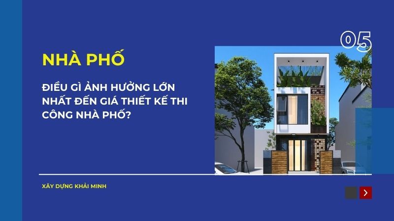 Điều gì ảnh hưởng lớn nhất đến giá thiết kế thi công nhà phố