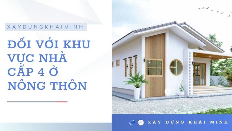 Đối với khu vực nhà cấp 4 ở nông thôn