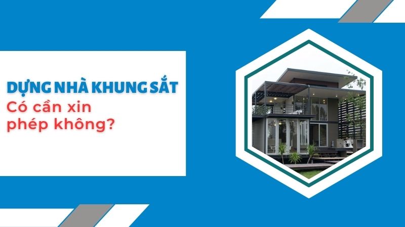 Nhà tiền chế có cần xin giấy phép xây dựng