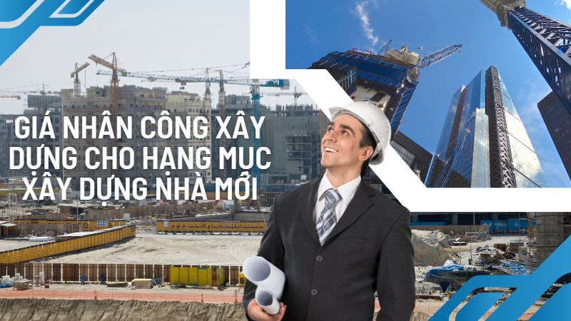 Báo giá xây dựng phần thô và nhân công hoàn thiện