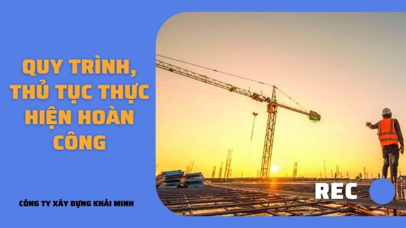 các bước lập hồ sơ hoàn công