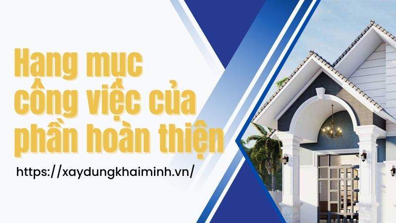 Các hạng mục công việc cua phần hoàn thiện xây dựng