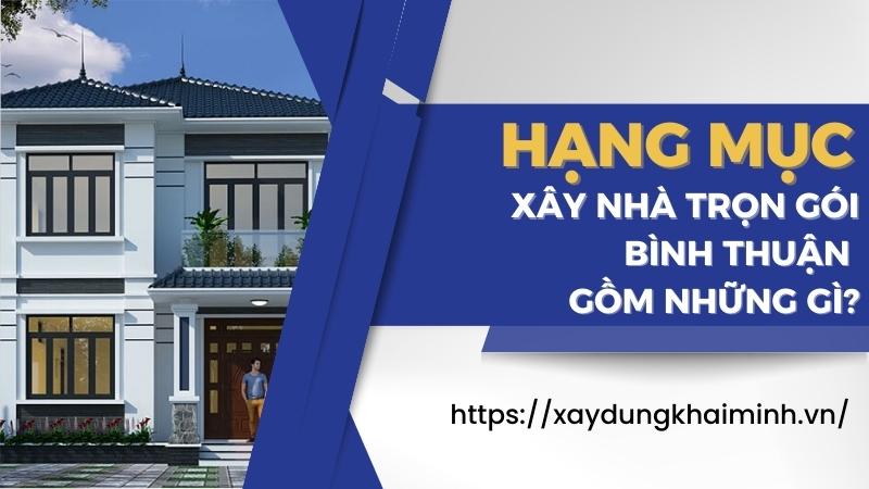 các hạng mục xây nhà ở Phan Thiết