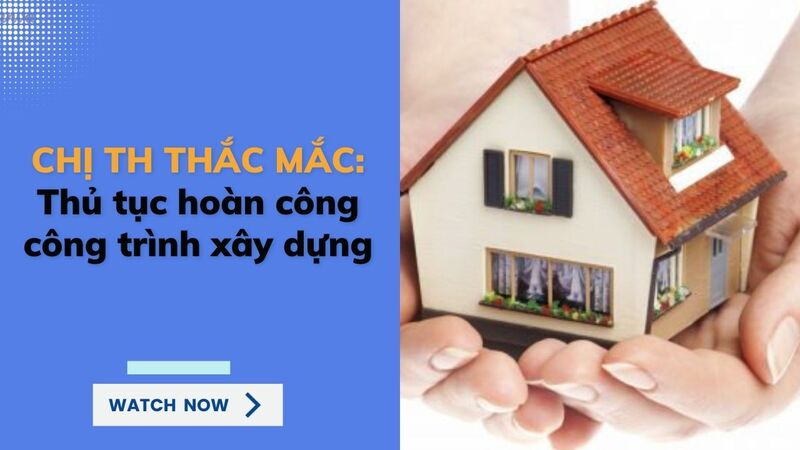 Thủ tục hoàn công nhà cấp 4