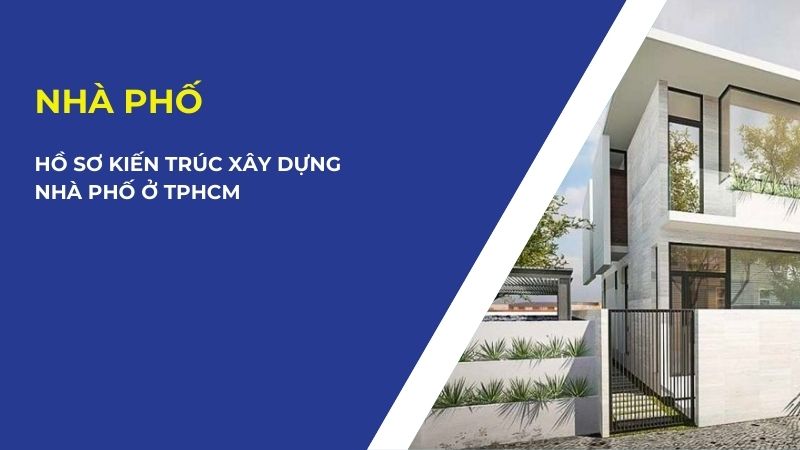 hồ sơ kiến trúc xây dựng nhà phố