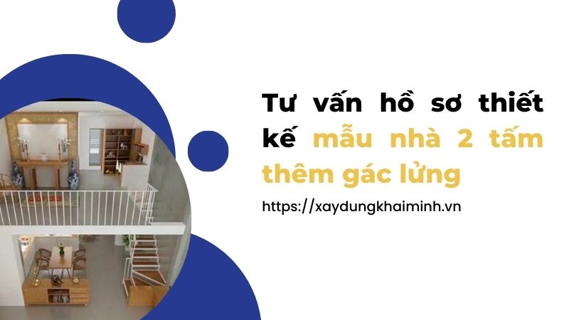 Thiết kế mẫu nhà 2 tấm thêm gác lửng